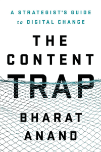 The Content Trap A Strategist’s Guide to Digital Change The Content Trap A Strategist’s Guide to Digital Change